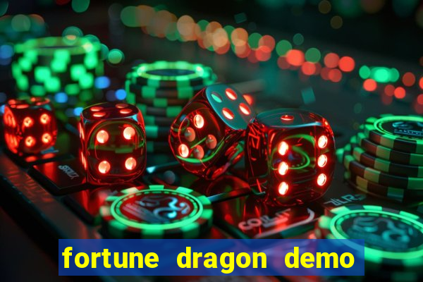 fortune dragon demo bet 500